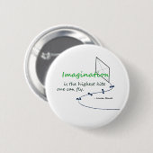 "Verbeelding is de hoogste steen" Ronde Button 5,7 Cm (Voorkant /achterkant)