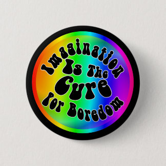 Verbeelding is het verhaal van de boretheid ronde button 5,7 cm