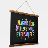 Verbeelding zal je overal brengen hangend wandkleed (Gebogen)