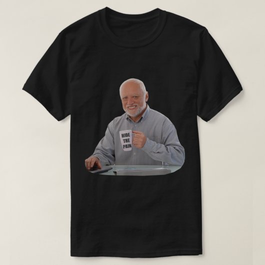 Verberg de pijn Harold Coffee - Meme Funny Trendi T-shirt (Design voorkant)