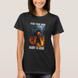 Verberg je moeder papa is hier, weerwolf meme crin t-shirt