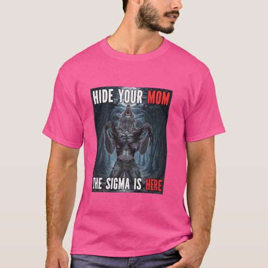 Verberg je moeder Sigma Funny Alpha Weerwolf Wolf T-shirt (Voorkant)