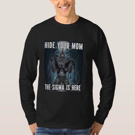 Verberg je moeder Sigma Funny Alpha Weerwolf Wolf T-shirt (Voorkant)