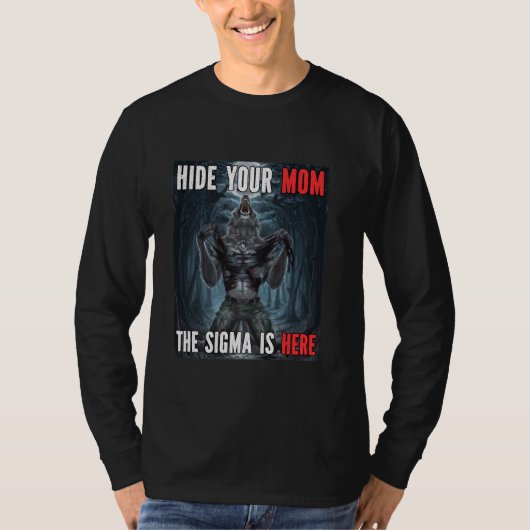 Verberg je moeder Sigma Funny Alpha Weerwolf Wolf T-shirt (Voorkant)