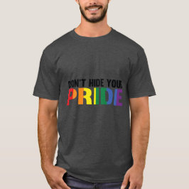 Verberg je persoonlijke LGBTQ niet T-shirt