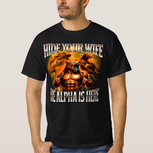 Verberg Je Vrouw Alpha's Hier T-shirt (Voorkant)