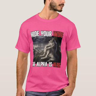 Verberg je vrouw De Alpha is hier Grappig Weerwolf T-shirt