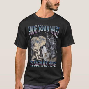 Verberg je vrouw De Sigma is hier Grappig Weerwolf T-shirt