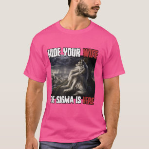 Verberg je vrouw De Sigma is hier Grappig Weerwolf T-shirt