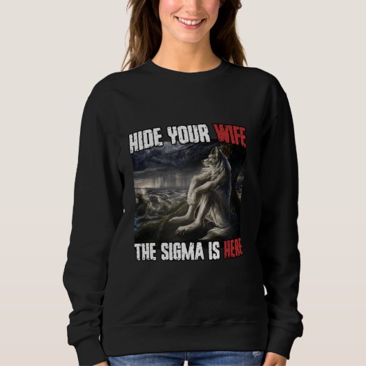Verberg je vrouw De Sigma is hier Grappig Weerwolf Trui (Voorkant)