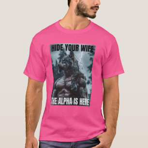 Verberg je vrouw Funny Cringy Weerwolf Meme Cringe T-shirt