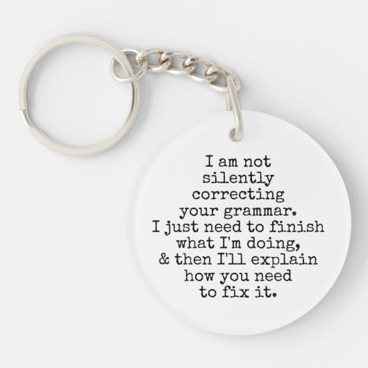 Verbeter uw grammatica zwart-wit niet stil sleutelhanger (Voorkant)