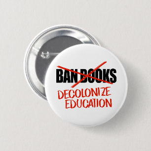Verbied boeken niet Dekoloniseer het onderwijs Ronde Button 5,7 Cm