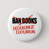 Verbied boeken niet Dekoloniseren Onderwijs Ronde Button 5,7 Cm (Voorkant)