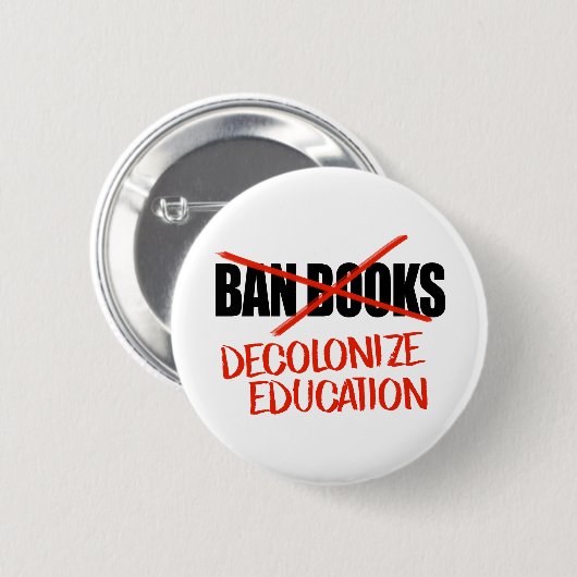 Verbied boeken niet Dekoloniseren Onderwijs Ronde Button 5,7 Cm (Voorkant /achterkant)