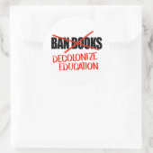 Verbied boeken niet Dekoloniseren Onderwijs Ronde Sticker (Tas)