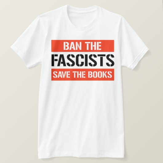Verbied de fascisten, red de boeken t-shirt (Design voorkant)