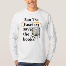 Verbied de fascisten, red de boeken t-shirt