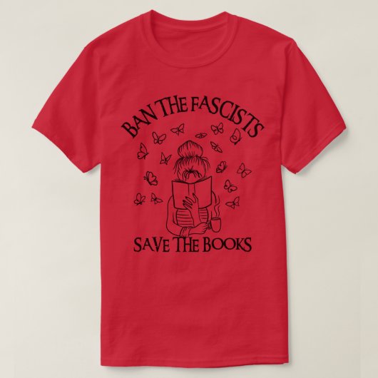 Verbied de fascisten sparen de boeken 7 t-shirt (Design voorkant)