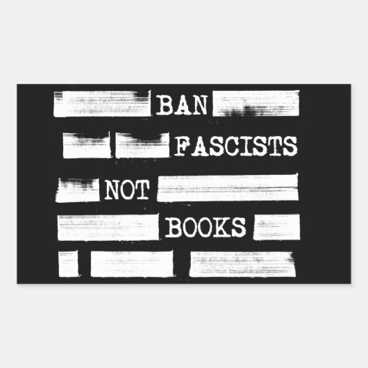 Verbied fascisten geen geredigeerde boeken rechthoekige sticker (Voorkant)