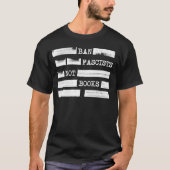 Verbied fascisten geen geredigeerde boeken t-shirt (Voorkant)