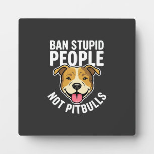 Verbied Stomme Mensen Niet Pitbulls Hond Fotoplaat