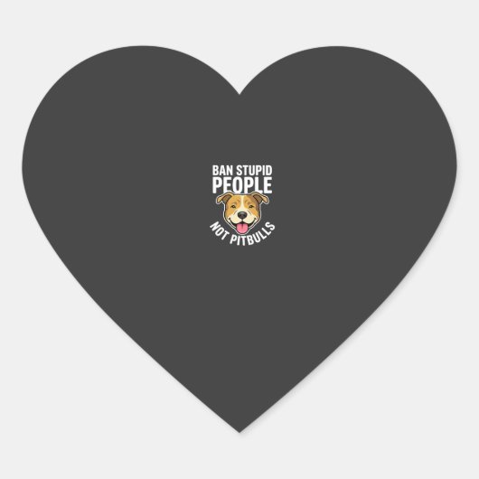 Verbied Stomme Mensen Niet Pitbulls Hond Hart Sticker (Voorkant)