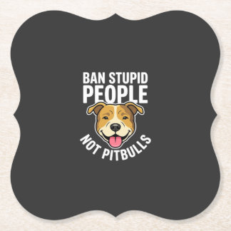 Verbied Stomme Mensen Niet Pitbulls Hond Kartonnen Onderzetters