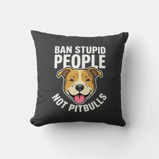 Verbied Stomme Mensen Niet Pitbulls Hond Kussen (Voorkant)