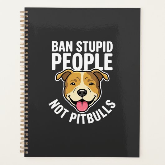 Verbied Stomme Mensen Niet Pitbulls Hond Planner (Voorkant)