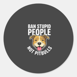 Verbied Stomme Mensen Niet Pitbulls Hond Ronde Sticker