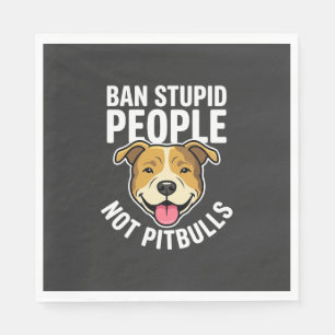 Verbied Stomme Mensen Niet Pitbulls Hond Servet