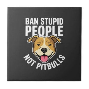 Verbied Stomme Mensen Niet Pitbulls Hond Tegeltje