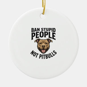 Verbied Stomme Mensen Niet Pitbulls Vintage Hond D Keramisch Ornament