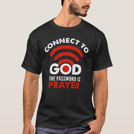 Verbind met God het Christelijke Wachtwoord Prayer T-shirt (Voorkant)
