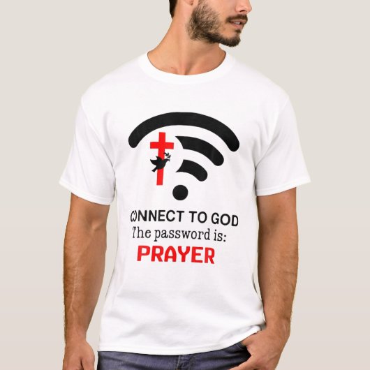 Verbind met God het wachtwoord is gebed T-shirt (Voorkant)