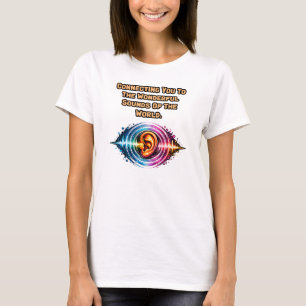 Verbind met wonderbaarlijke geluiden: Wereld van h T-shirt