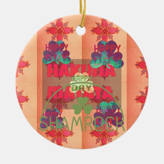 Verblijf gelukkig Sint Patrick's Day Hakuna Mata Keramisch Ornament (Voorkant)