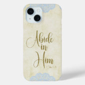 Verblijf in Hem Schrift Quote Case-Mate iPhone Case (Achterkant)