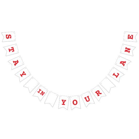 Verblijf in uw Lane Grappige verkeersweg teken Bun Vlaggetjes (Alle)