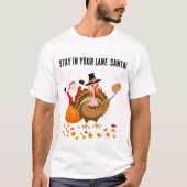 Verblijf in Your Lane, Santa Photobombing Turkije T-shirt (Voorkant)