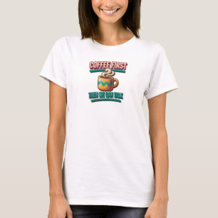 VERBLUFFENDE KOFFIE EERST DAN PRAAT Kunstcompositi T-shirt