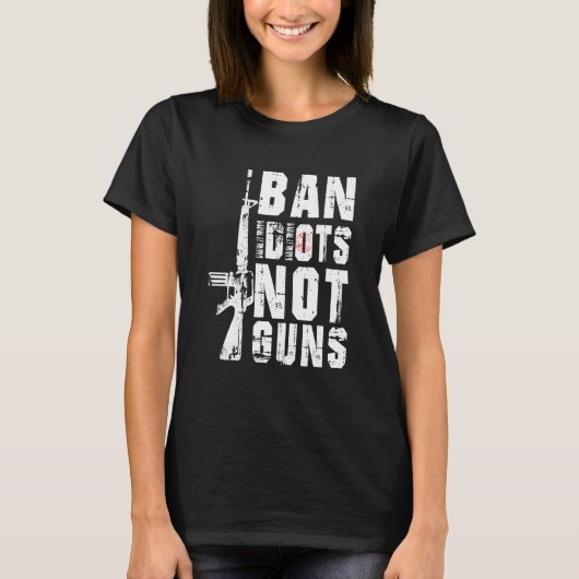 Verbod idioten niet Pistolen Quote 2nd Amendment T-shirt (Voorkant)