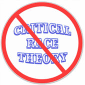 Verbod KRITISCHE RACE THEORIE Sticker of Decal (Voorkant)