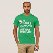VERBOD OP ASSAULT WAPENS DIE GEEN MARRIAGE KRIJGEN T-SHIRT (Voorkant volledig)