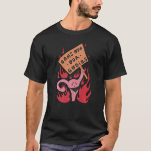 Verbod op de rechten van onze organen Pro Choice W T-shirt