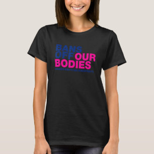 Verbod op de rechten van vrouwen in onze organen 1 t-shirt