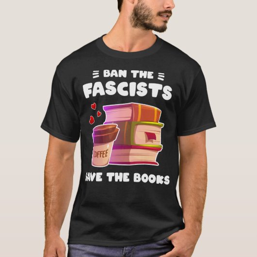 Verbod op fascisten om de boeken te redden van ant t-shirt (Voorkant)