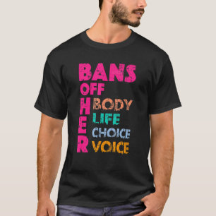 Verbod op haar lichaam Haar leven haar keuze T-shirt