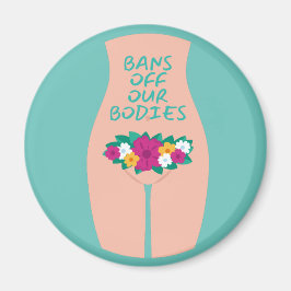 Verbod op onze lichamen Aqua Magneet